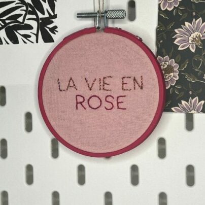 Tambour broderie La vie en Rose